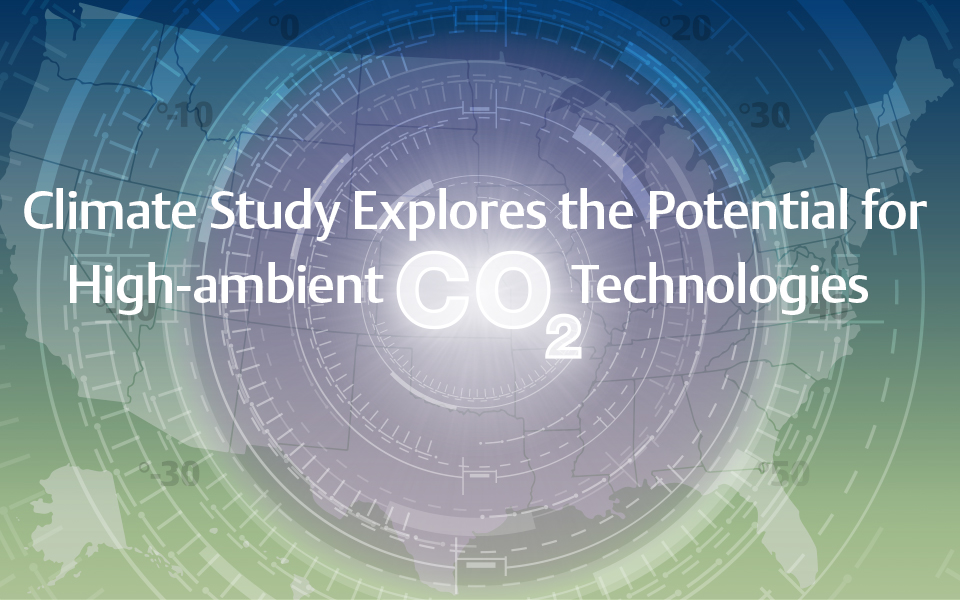 Climate Study Explores the Potential for High-ambient CO2 Technologies